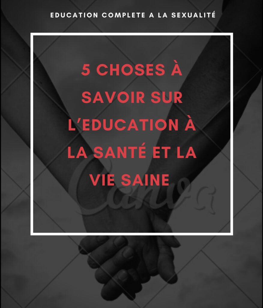Article : 5 choses à savoir sur l’éducation à la santé et la vie saine